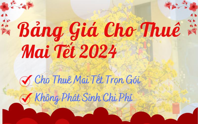 Bảng Giá Cho Thuê Mai Tết 2024 Cho Thuê Mai Tết Trọn Gói Không Phát Sinh Chi Phí Mai Vàng Tết